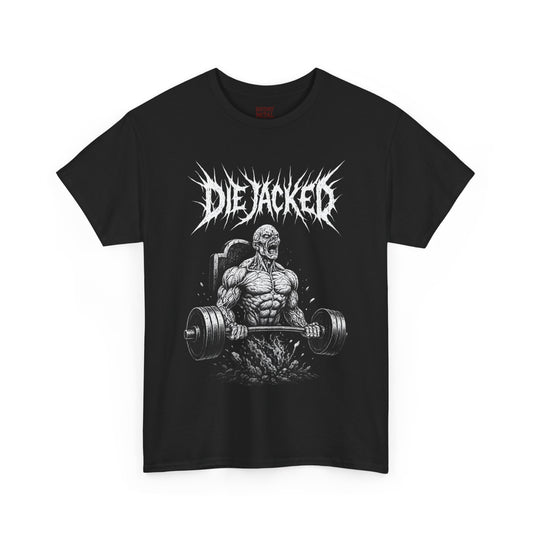 Die Jacked! Metal Tee